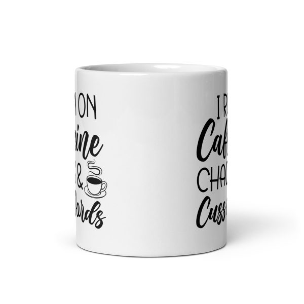 I Run On Caffeine Chaos & Cuss Words Funny Coffee Mug / Cup - Image 4