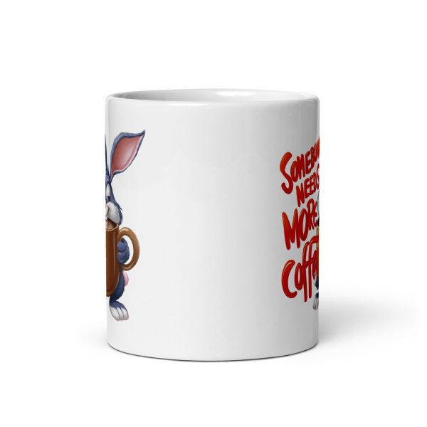 Somebunny Needs More Coffee Funny Coffee Mug / Cup - Image 4