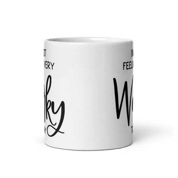 I'm not feeling very worky today Funny Coffee Mug / Cup - Image 4