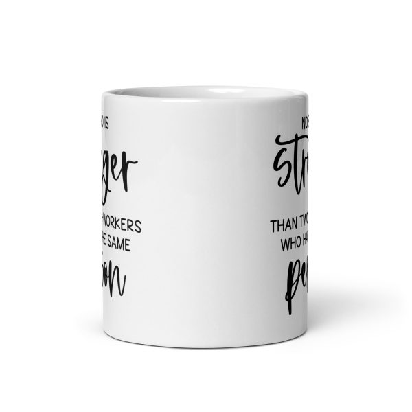 No bond is stronger than two co-workers who hate the same person Funny Coffee Mug / Cup - Image 4