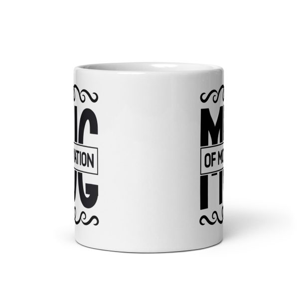 Mug of motivation Funny Coffee Mug / Cup - Image 3