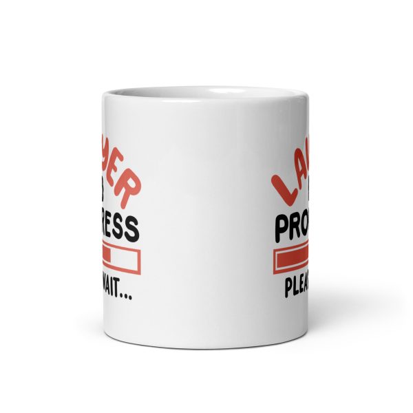 Lawyer in progress please wait Funny Coffee Mug / Cup - Image 3