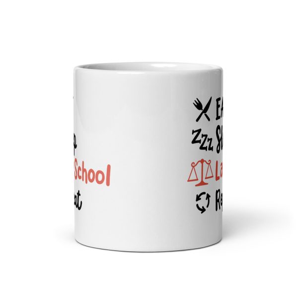 East sleep law school repeat Funny Coffee Mug / Cup - Image 3