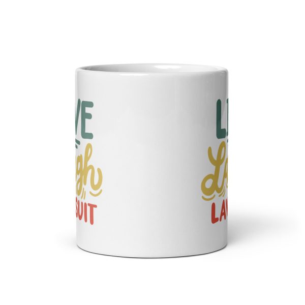 Live laugh lawsuit Funny Coffee Mug / Cup - Image 3