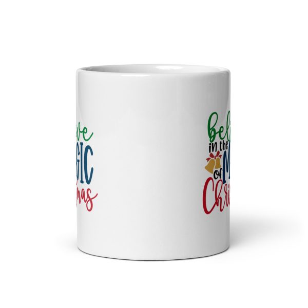 Believe in the magic of Christmas Funny Coffee Mug / Cup - Image 3