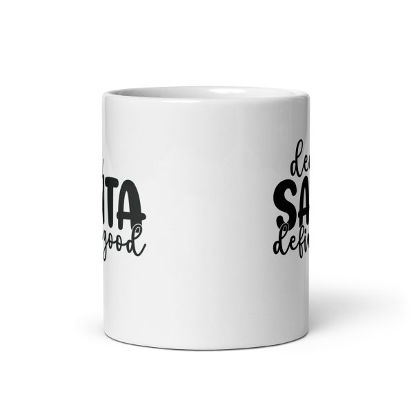 Dear Santa define good Funny Coffee Mug / Cup - Image 3