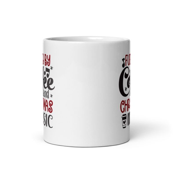 Fueled by coffee and Christmas music Funny Coffee Mug / Cup - Image 3