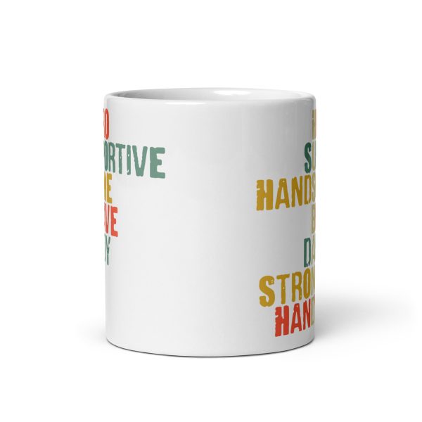 Hero Supportive Handsome Brave Daddy Strong Handy Husband Funny Coffee Mug / Cup - Image 3