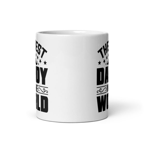 The best daddy in the world Funny Coffee Mug / Cup - Image 3