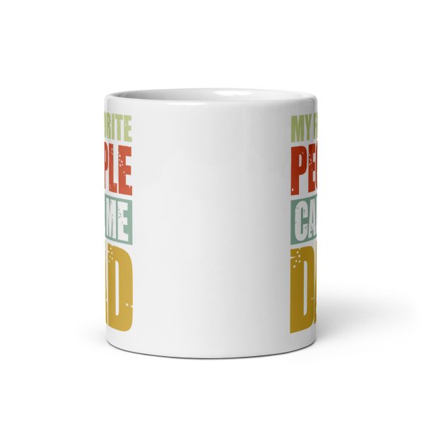 My favorite people call me dad Funny Coffee Mug / Cup - Image 3