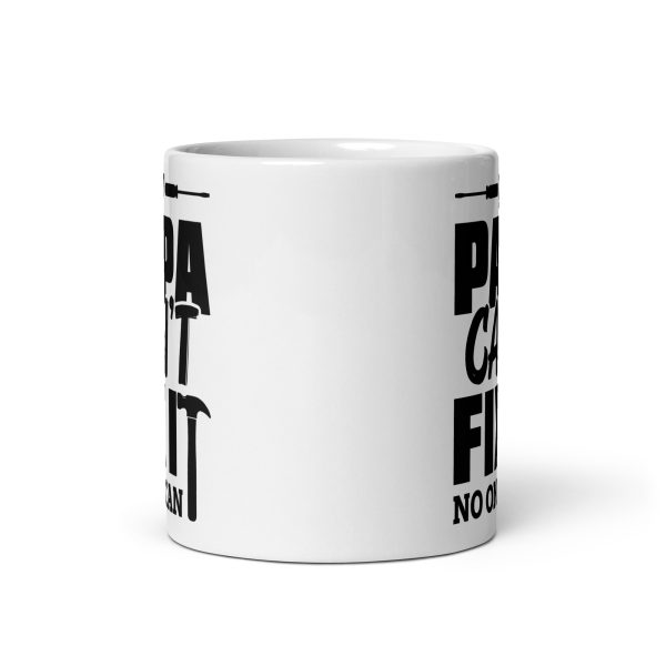 If papa can't fix it no one can Funny Coffee Mug / Cup - Image 3