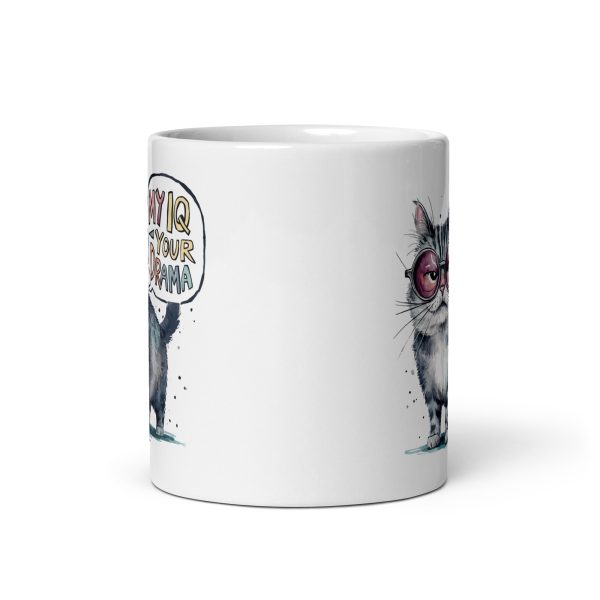 My IQ your drama funny cat coffee mug / cup - Image 3