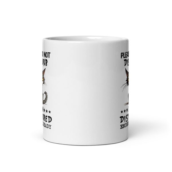 Please do not disturb I am disturbed enough already funny cat coffee mug / cup - Image 3