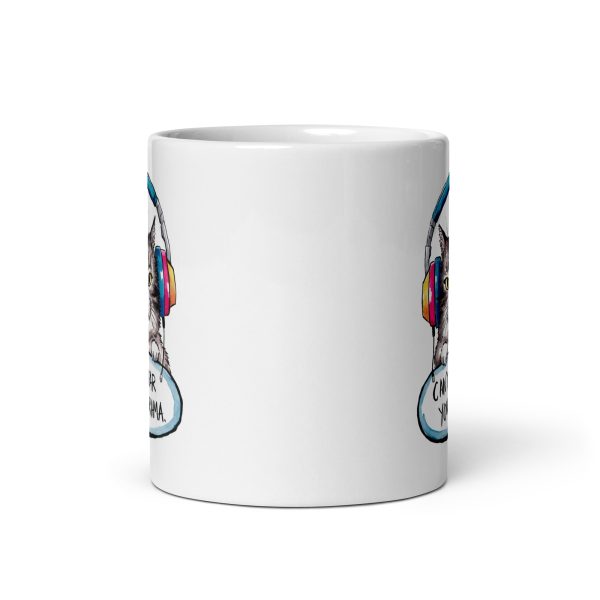 Can't hear your drama funny cat coffee mug / cup - Image 3