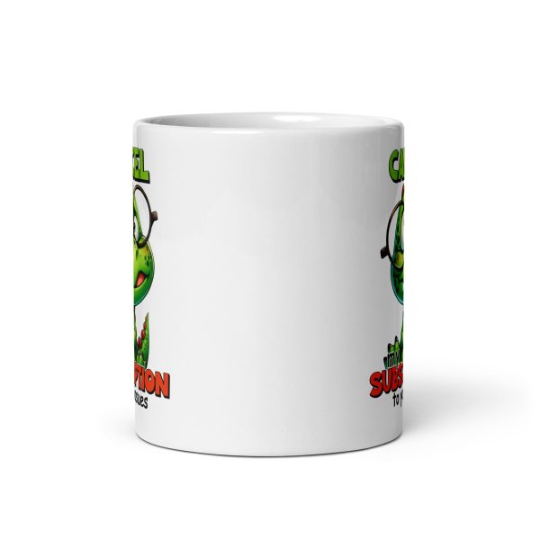 Cancel my subscription to your issues funny dinosaur coffee mug / cup - Image 3