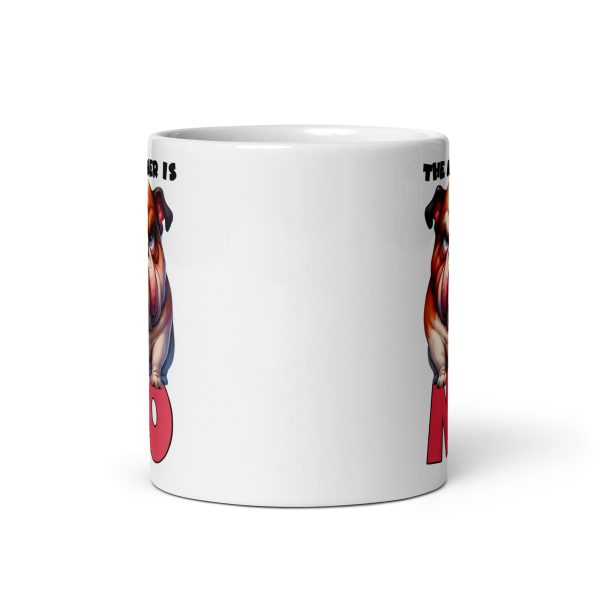 The answer is no funny dog coffee mug / cup - Image 3