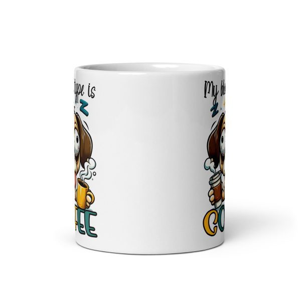 My blood type is coffee funny dog coffee mug / cup - Image 3