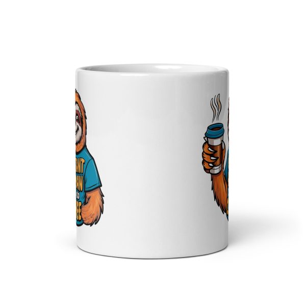 Instant human just add coffee funny sloth coffee mug / cup - Image 3