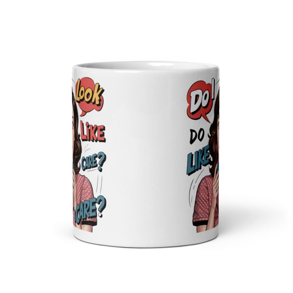 Do I look like I care funny coffee mug / cup - Image 4