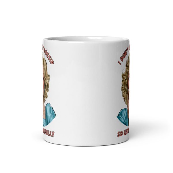 I don't repeat gossip so listen carefully funny coffee mug / cup - Image 3