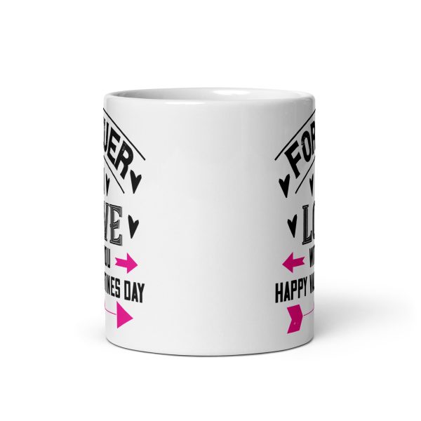 Forever in love with you happy valentines day funny coffee mug / cup - Image 3