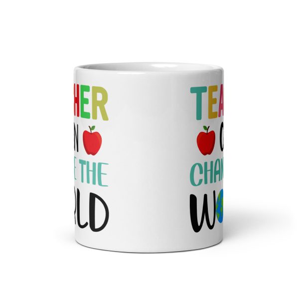 Teacher can change the world funny coffee mug / cup - Image 3