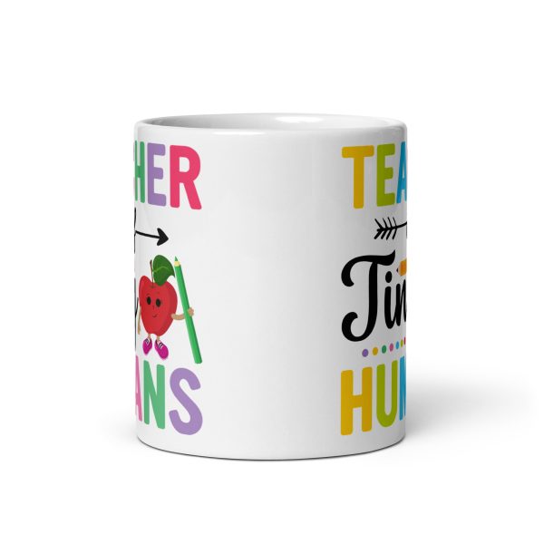 Teacher of tiny humans funny coffee mug / cup - Image 3