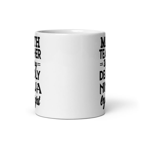 Math teacher by day deadly ninja by night funny coffee mug / cup - Image 3