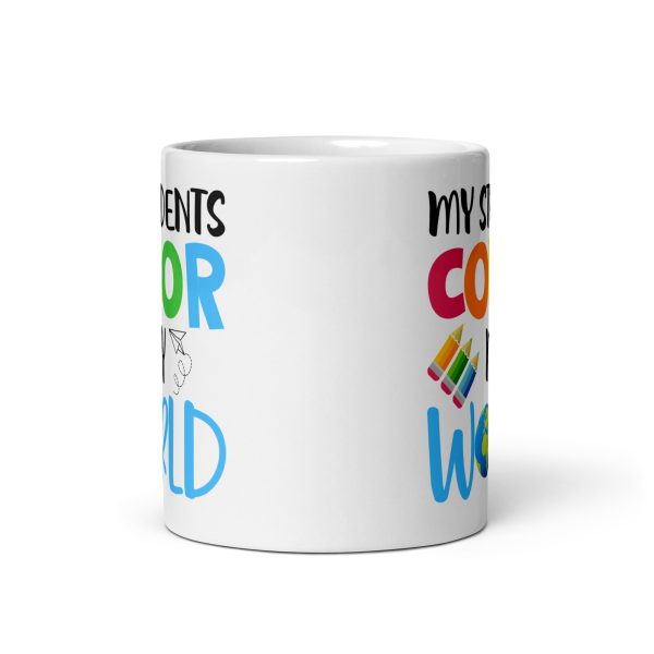 My students color my world funny coffee mug / cup - Image 3