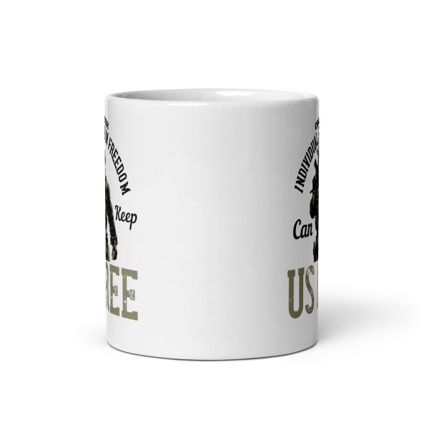 Only our individual faith in freedom can keep us free funny coffee mug / cup - Image 3