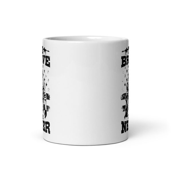 The brave die never funny coffee mug / cup - Image 3