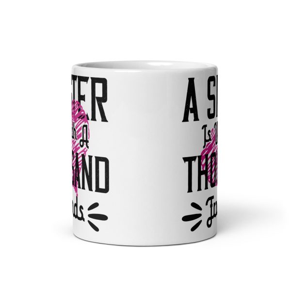 A sister is worth a thousand friends funny coffee mug / cup - Image 3