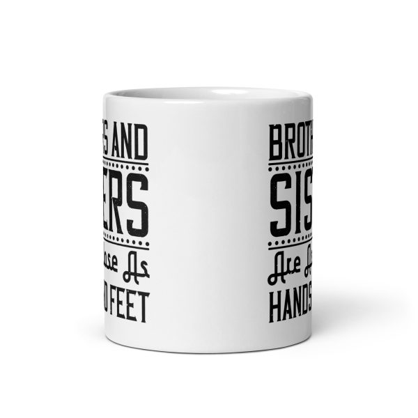 Brothers and sisters are as close as hands and feet funny coffee mug / cup - Image 3