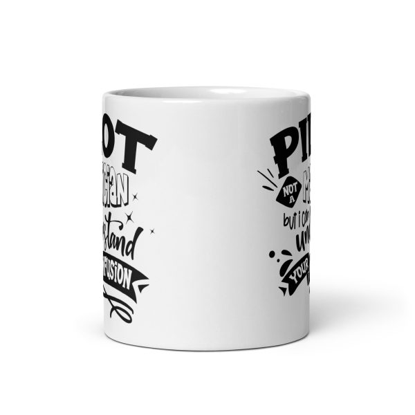 Pilot not a magician but I can understand your confusion funny coffee mug / cup - Image 3