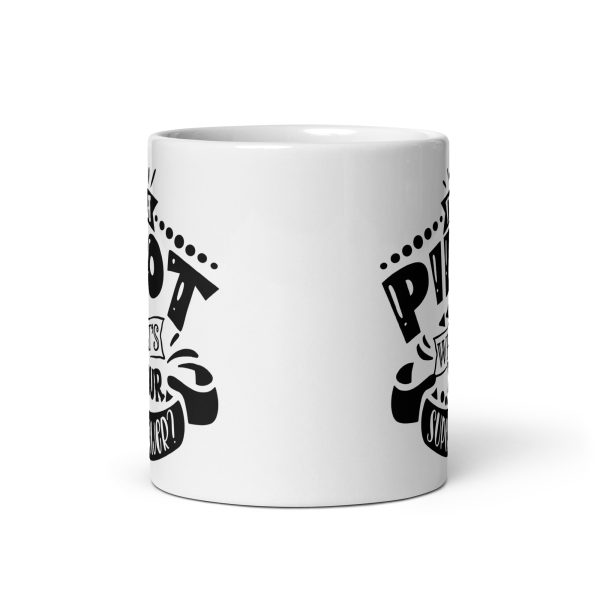 I'm a pilot what's your superpower funny coffee mug / cup - Image 3