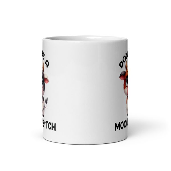 Don't be a moody bitch funny coffee mug / cup - Image 3