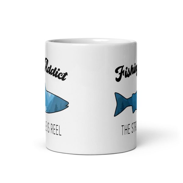 Fishing addict the struggle is reel funny coffee mug / cup - Image 3