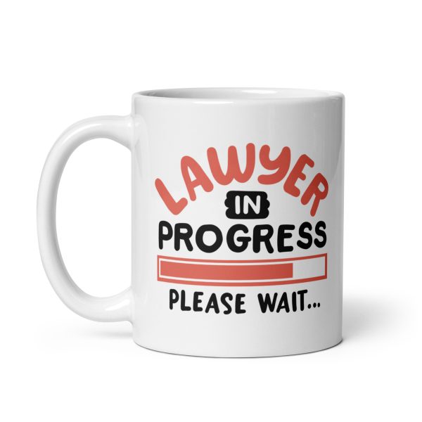 Lawyer in progress please wait Funny Coffee Mug / Cup - Image 2