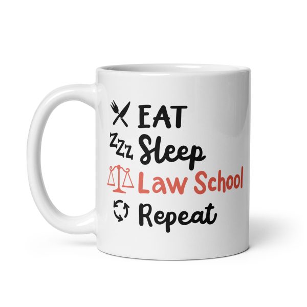 East sleep law school repeat Funny Coffee Mug / Cup - Image 2