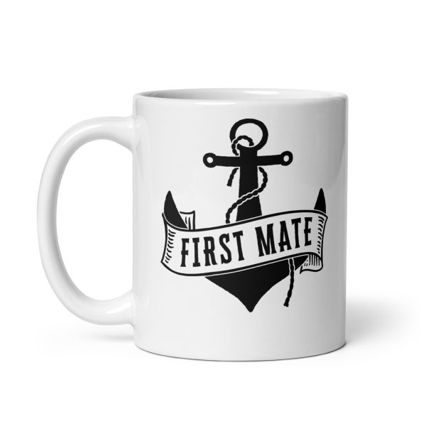 First Mate Funny Coffee Mug / Cup - Image 2