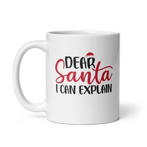 Dear Santa I can explain Funny Coffee Mug / Cup - Image 2