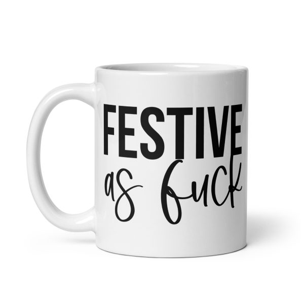 Festive as fuck Funny Coffee Mug / Cup - Image 2