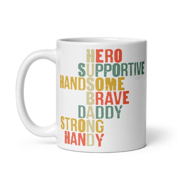 Hero Supportive Handsome Brave Daddy Strong Handy Husband Funny Coffee Mug / Cup - Image 2