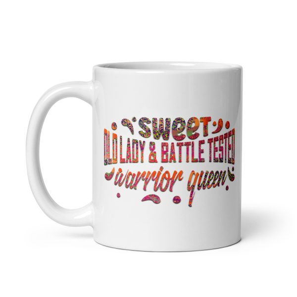 Sweet old lady & battle tested warrior queen Funny Coffee Mug / Cup - Image 2