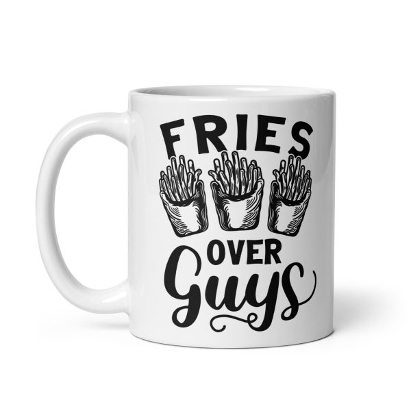 Fries over guys Funny Coffee Mug / Cup - Image 2