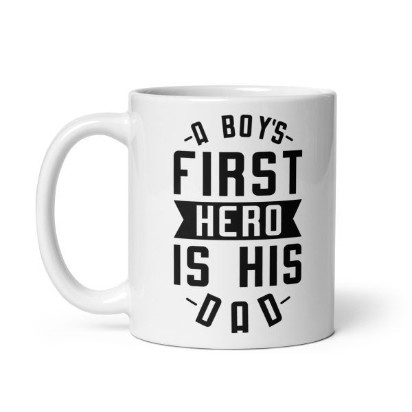 A boy's first hero is his dad Funny Coffee Mug / Cup - Image 2