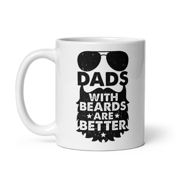 Dads with beards are better Funny Coffee Mug / Cup - Image 2