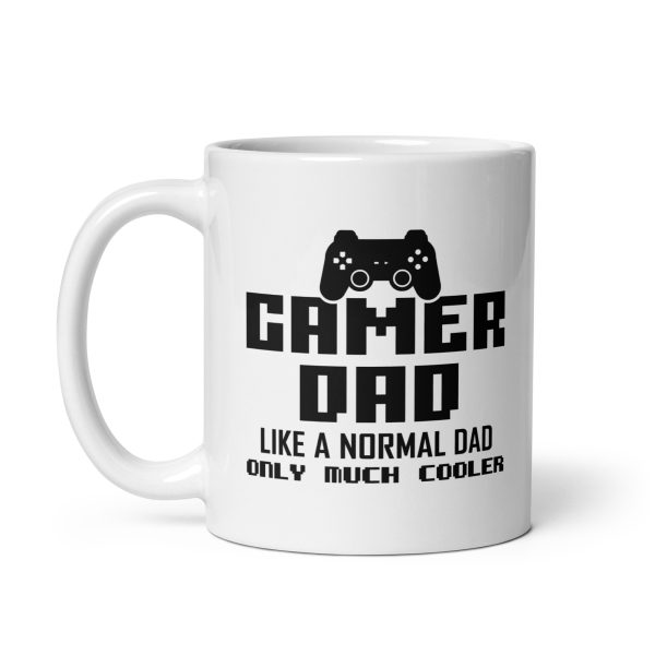 Gamer dad like a normal dad only much cooler Funny Coffee Mug / Cup - Image 2