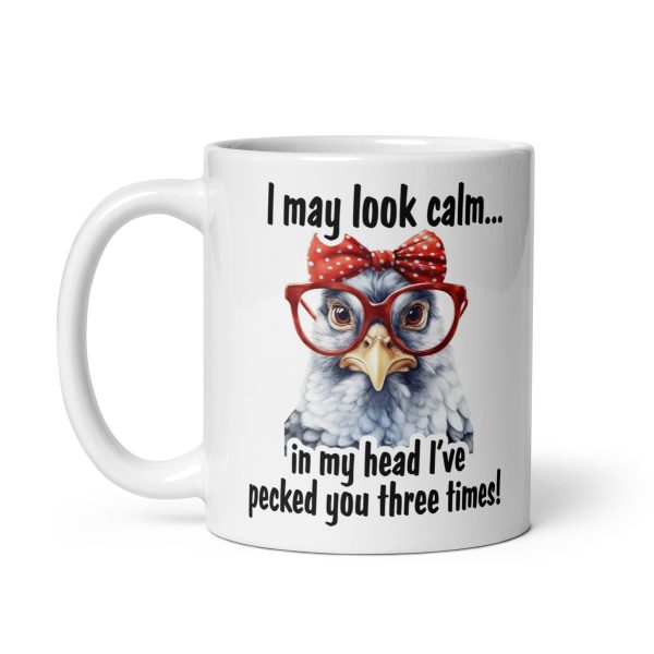 I may look calm in my head I've pecked you three times funny coffee mug / cup - Image 2