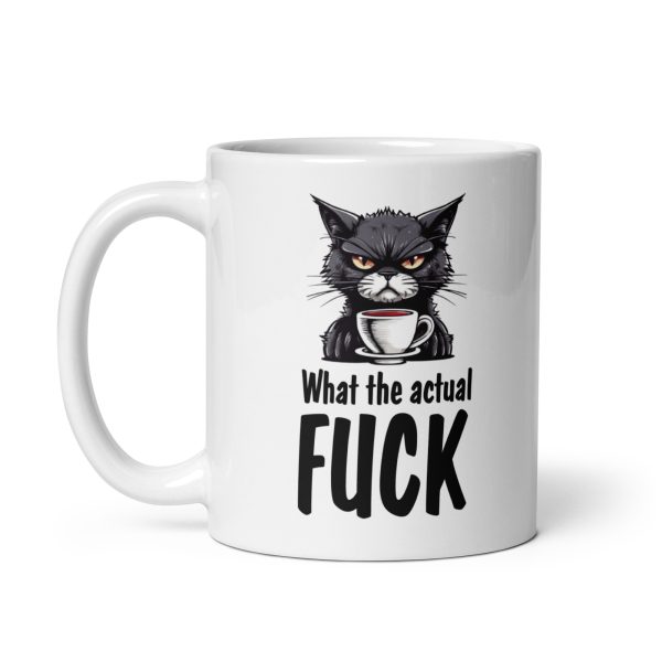 What the actual fuck funny cat coffee mug / cup - Image 2